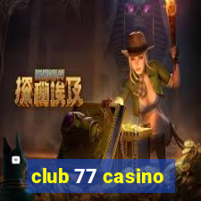 club 77 casino