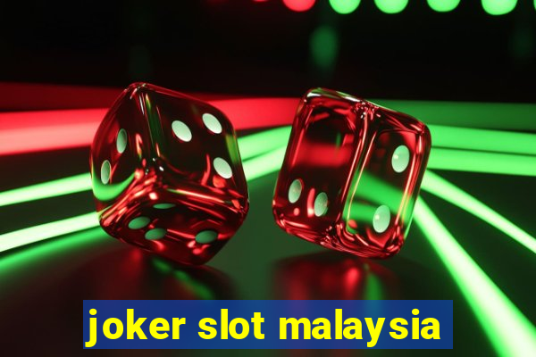 joker slot malaysia