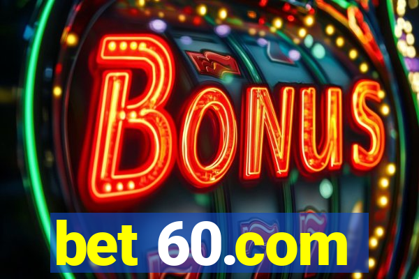 bet 60.com