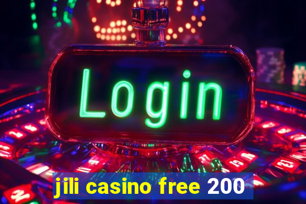 jili casino free 200