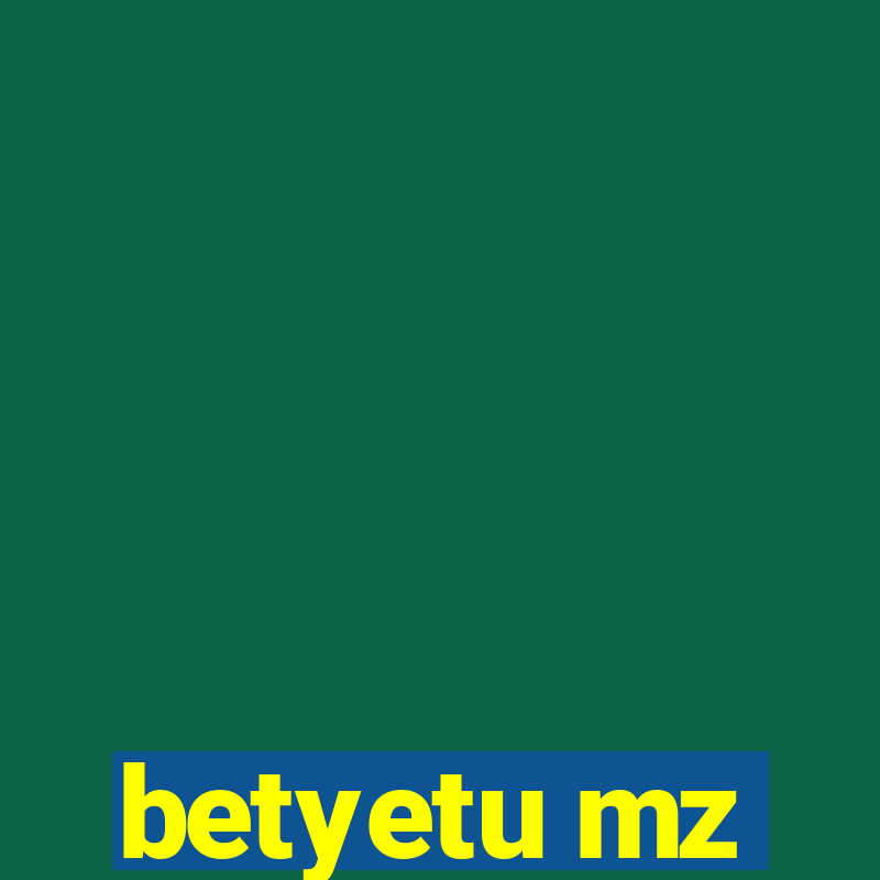 betyetu mz