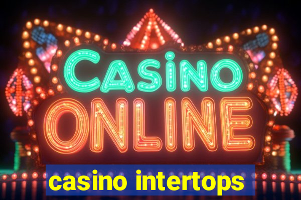 casino intertops