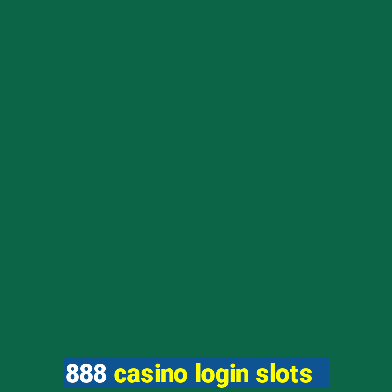 888 casino login slots