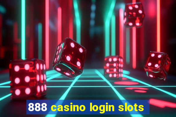 888 casino login slots