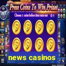 news casinos