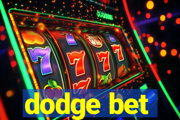 dodge bet