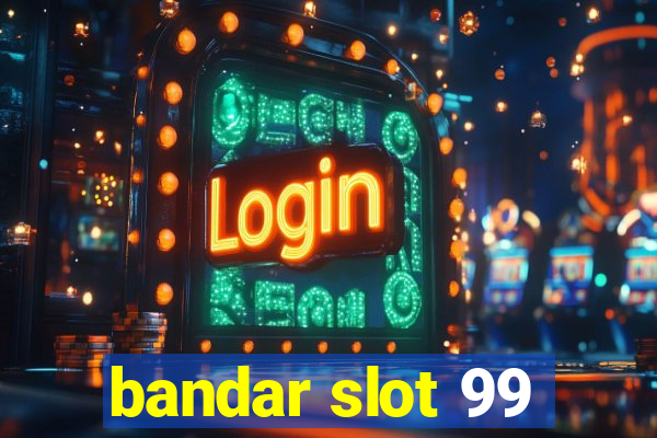 bandar slot 99