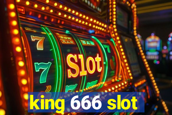 king 666 slot