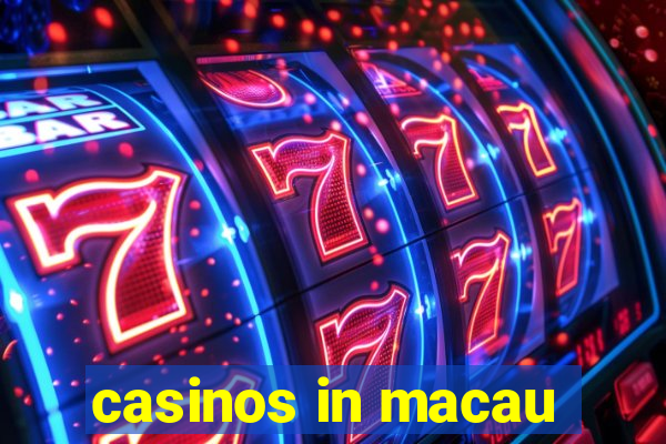 casinos in macau