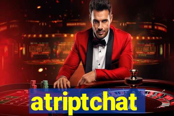 atriptchat