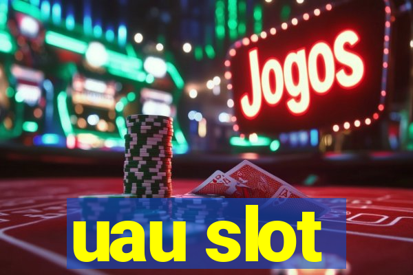 uau slot