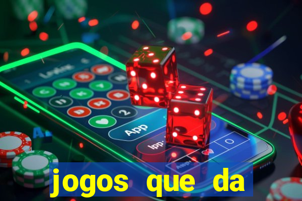 jogos que da dinheiro online