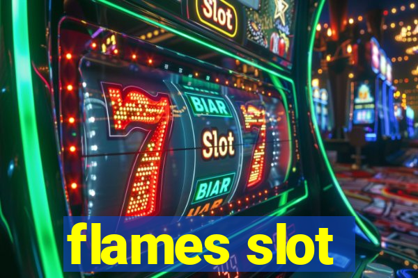 flames slot