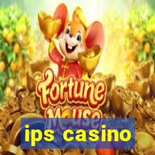 ips casino