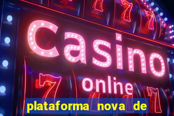 plataforma nova de jogos de aposta