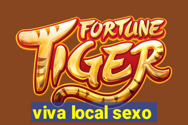 viva local sexo