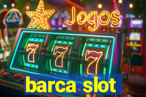 barca slot