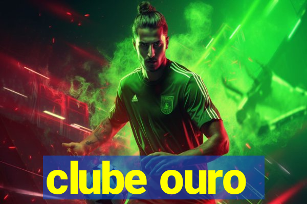 clube ouro