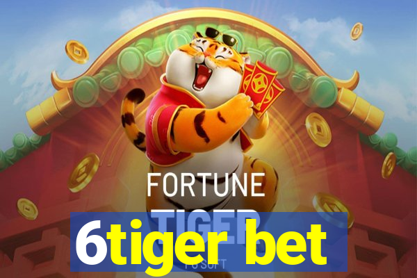 6tiger bet