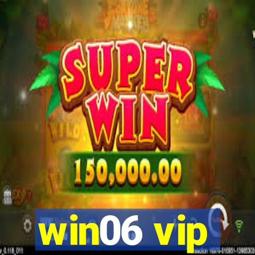 win06 vip