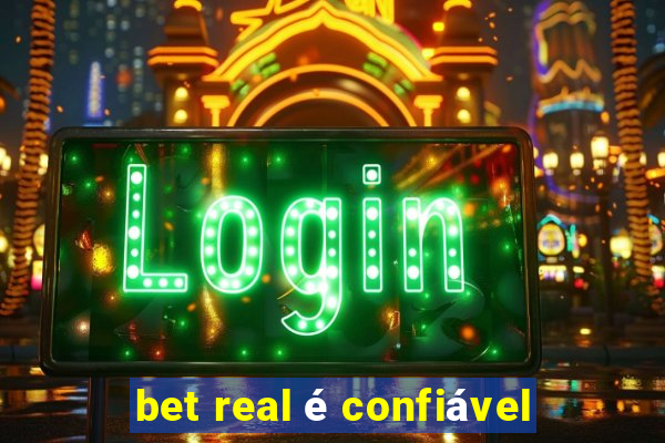 bet real é confiável