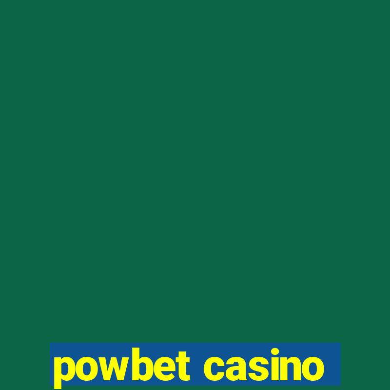 powbet casino