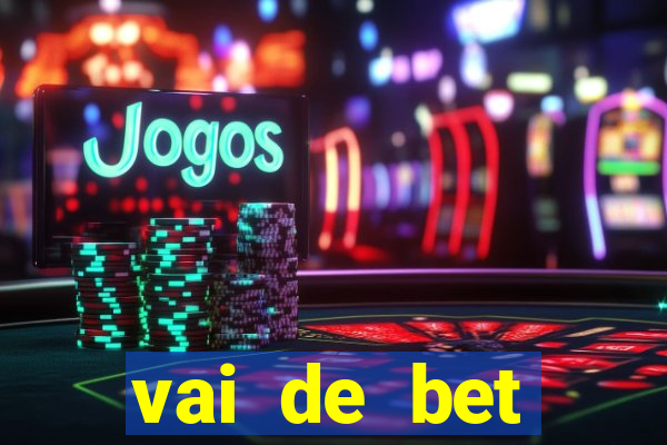 vai de bet horarios pagantes