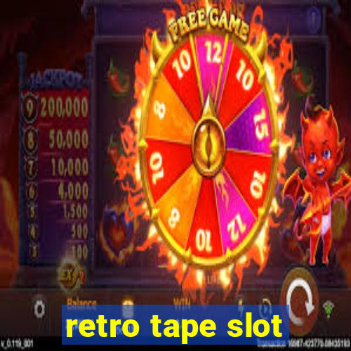 retro tape slot