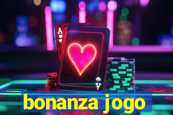 bonanza jogo