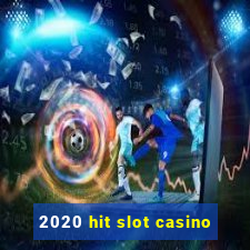 2020 hit slot casino