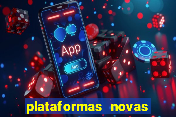 plataformas novas de slots