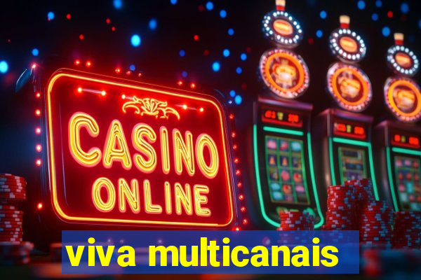 viva multicanais