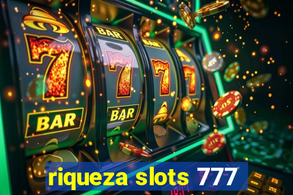 riqueza slots 777