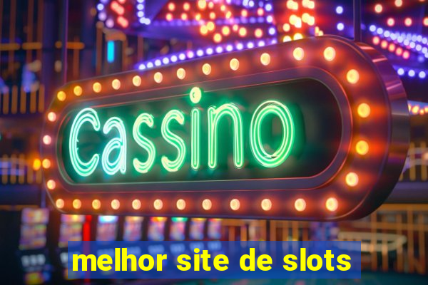 melhor site de slots