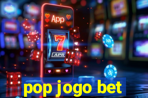 pop jogo bet