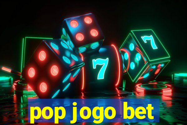 pop jogo bet