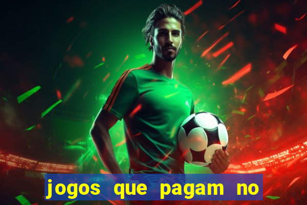 jogos que pagam no pix sem depósito