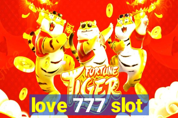 love 777 slot