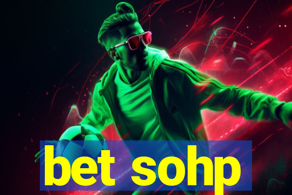 bet sohp