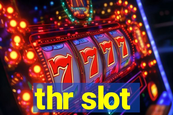 thr slot