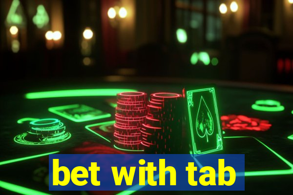 bet with tab