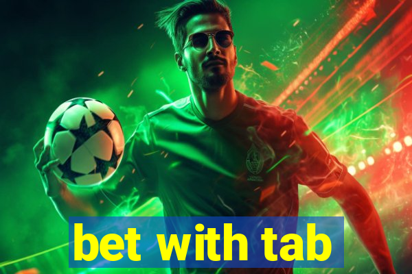 bet with tab