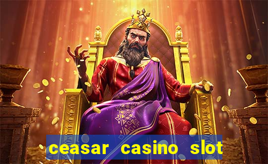 ceasar casino slot win real money