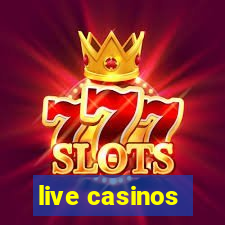 live casinos