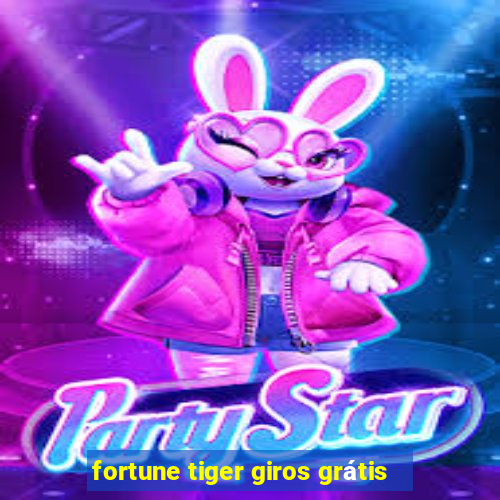 fortune tiger giros grátis