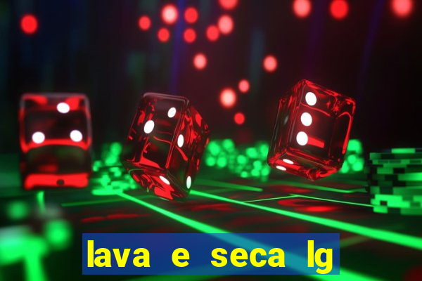 lava e seca lg nao joga agua fora