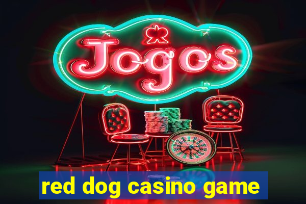 red dog casino game