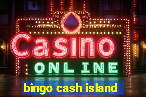 bingo cash island