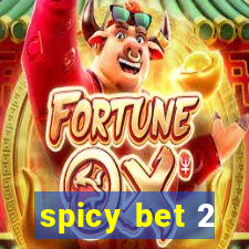 spicy bet 2