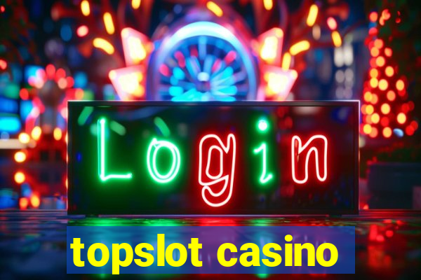 topslot casino